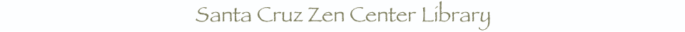 The Founders Of The Santa Cruz Zen Center